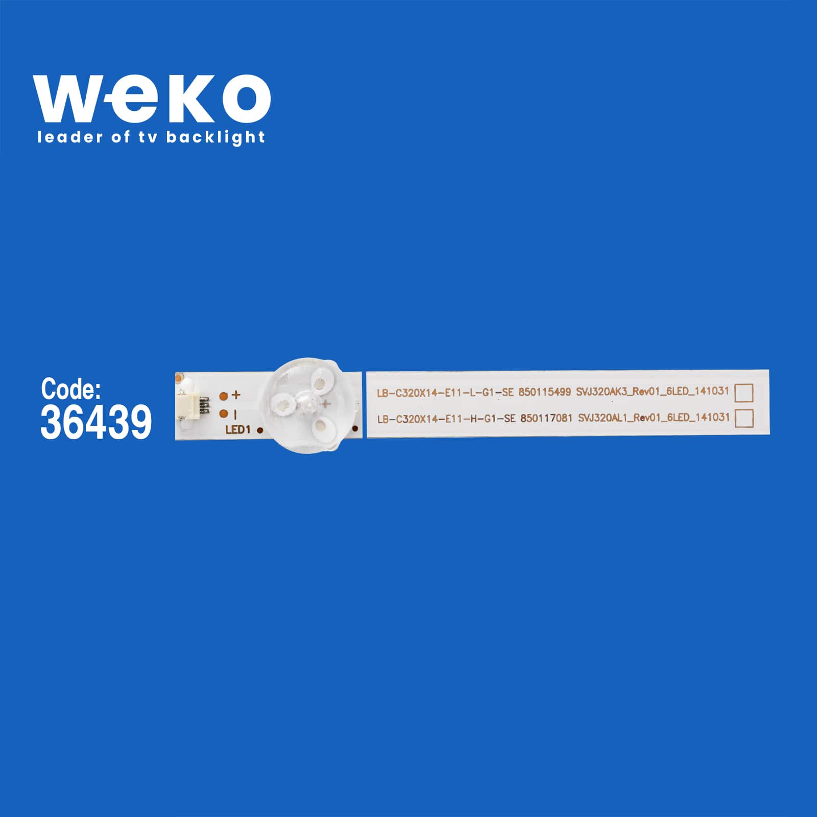 WKSET-5885 36439X3 SVJ320AG2_REV2_6LED_130307 3 ADET LED BAR