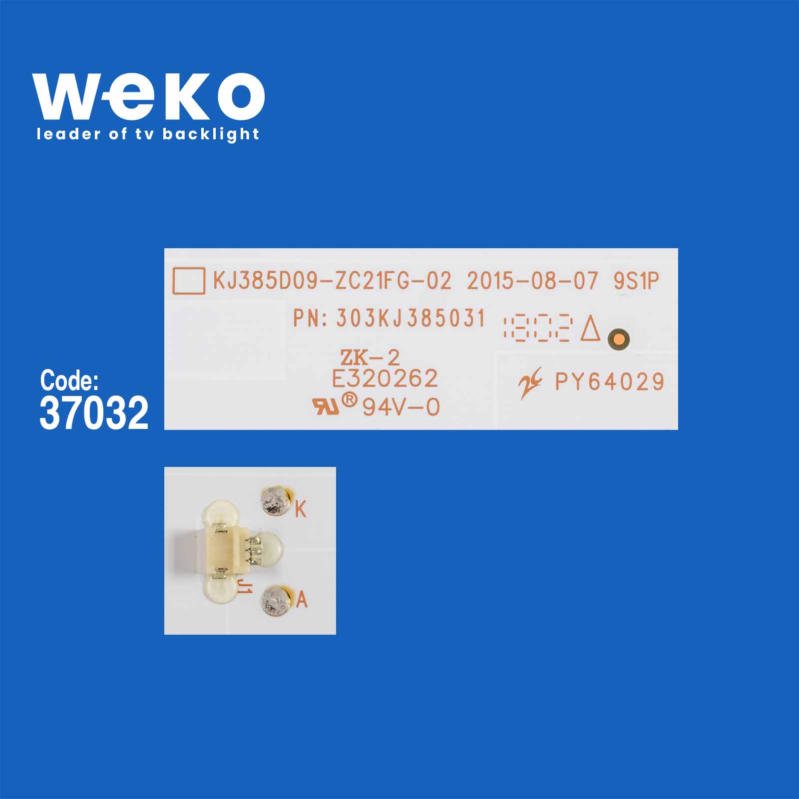 WKSET-6299 37032X4 KJ385D09-ZC21FG-02 303KJ385031 4 ADET LED BAR