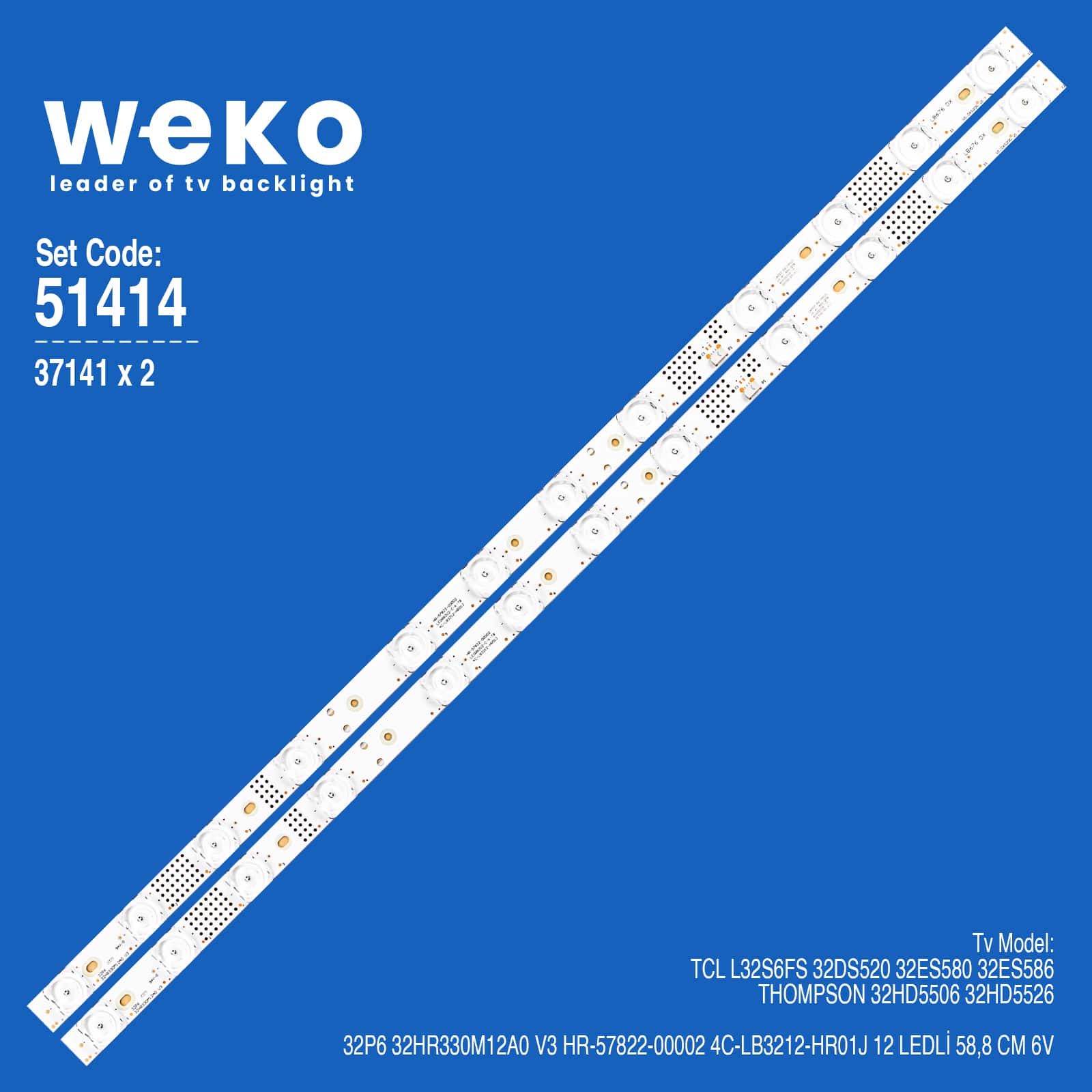 WKSET-6414 37141X2 32P6 32HR330M12A0 V3 2 ADET LED BAR