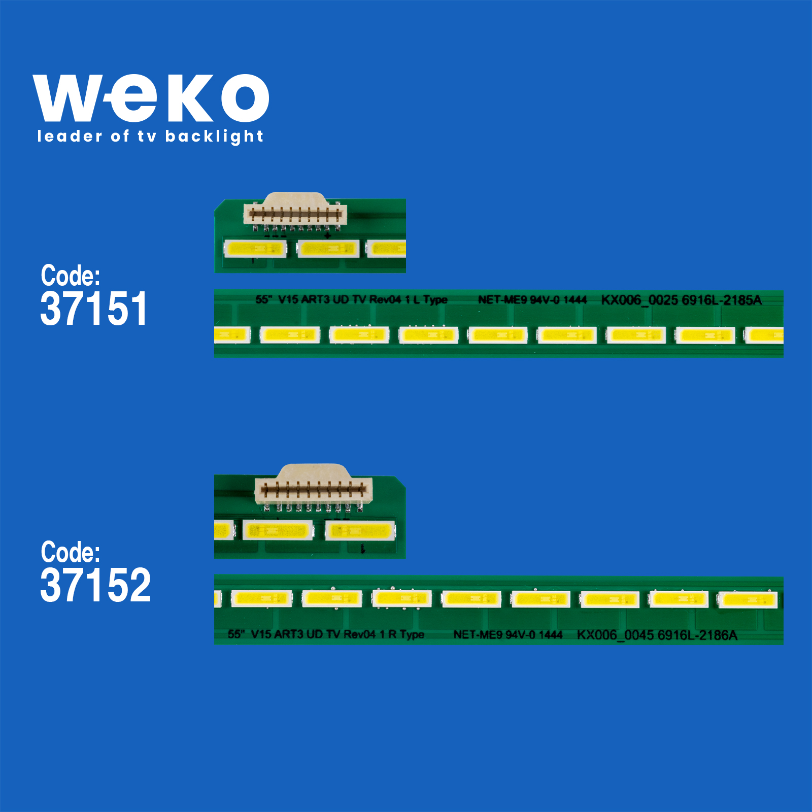WKSET-6425 37151X1 37152X1 55 V15 ART3 UD TV REV04 1 L/R TYPE 2 ADET LED BAR (72LED)