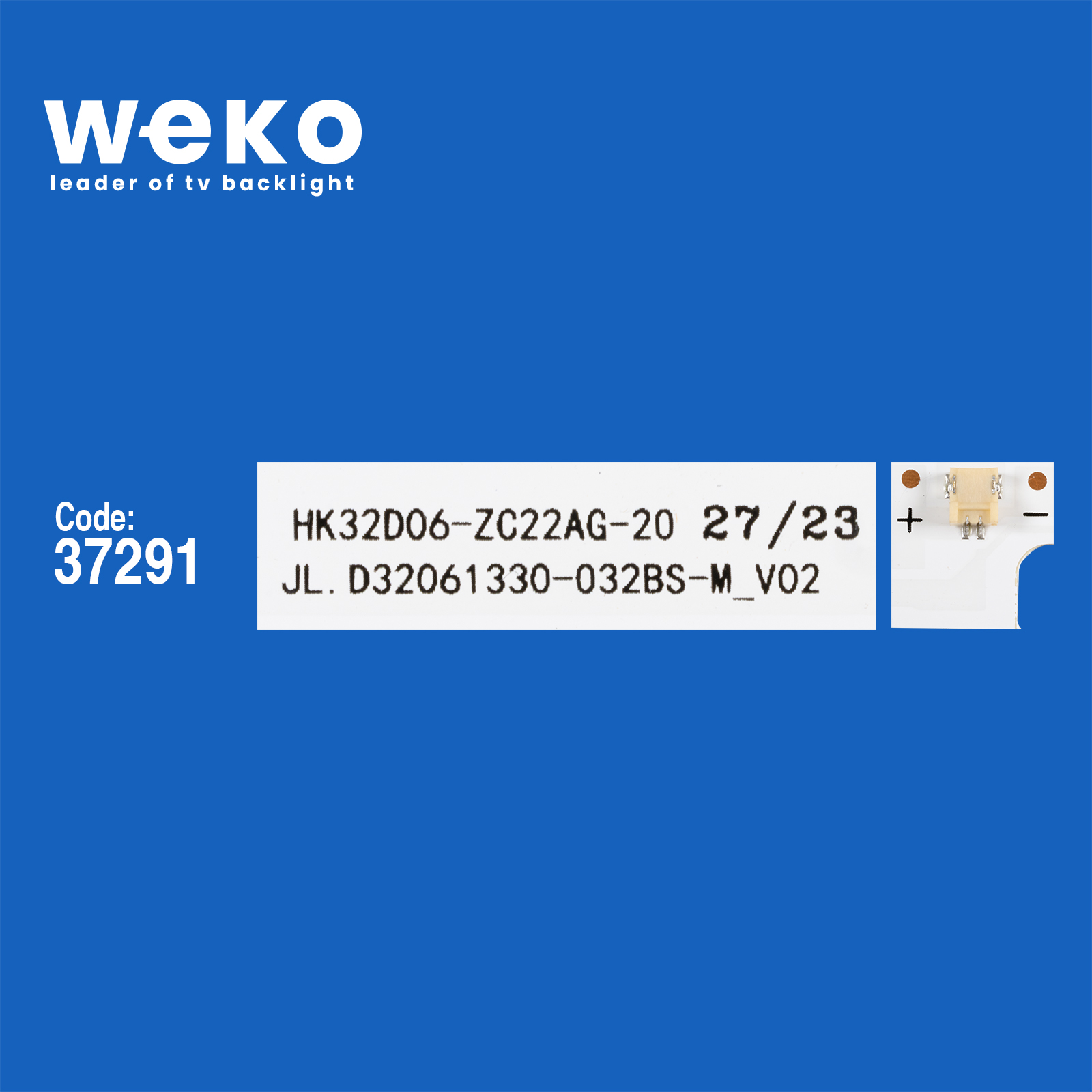 WKSET-6626 37291X2 HK32D06-ZC62AG-03 6S1 303HK320082 2 ADET LED BAR (3V6LED61,7CM)