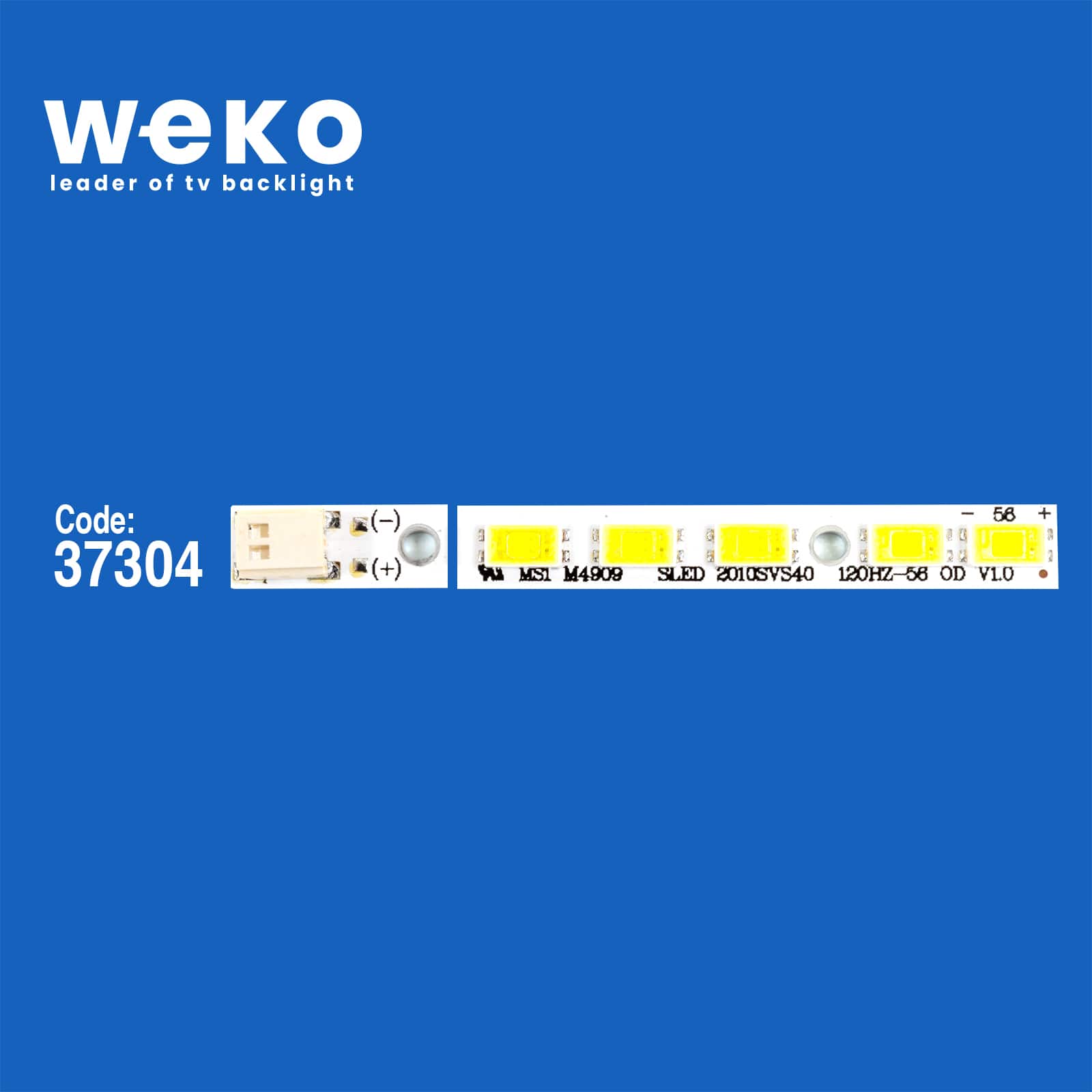 WKSET-6639 37304X2 SLED 2010SVS40 120HZ_56 OD V1.0 2 ADET LED BAR (56LED)