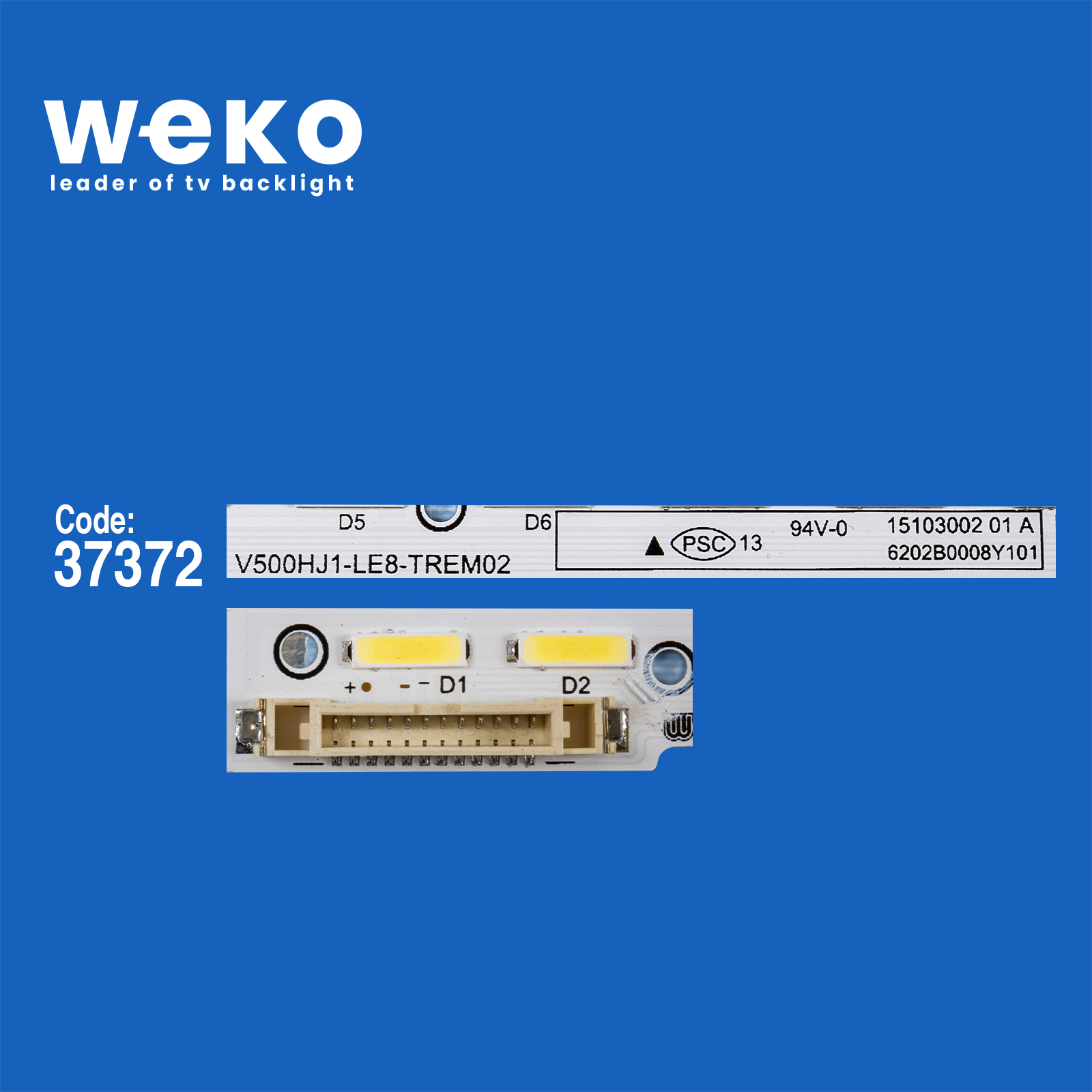 WKSET-6716 37372X1 V500HJ1-LE8-TREM02 6202B0009L101 1 ADET LED BAR (56LED)